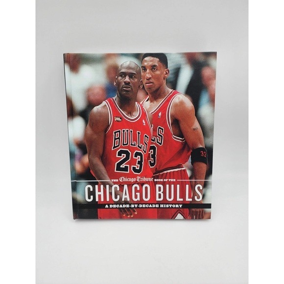 The Chicago Tribune Book of the Chicago Bulls: A Decade-by-Decade History - Picture 1 of 16